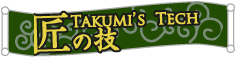 匠の技TAKUMIS TECH